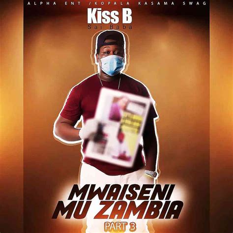 Kiss B Sai Baba “mwaiseni Mu Zambia Part 3” Audio