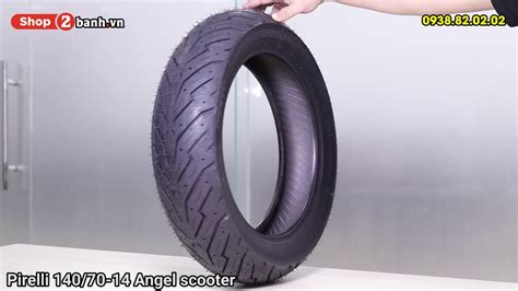 Vỏ Pirelli 140 70 14 Angel Scooter Shop2banh YouTube