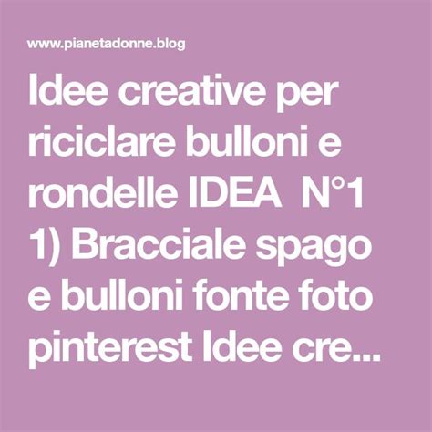 Idee Creative Per Riciclare Bulloni E Rondelle Idea N°1 1 Bracciale