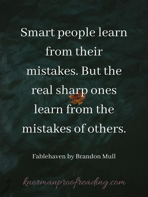 Smart People Learn From Their Mistakes But The Real Sharp Ones Learn