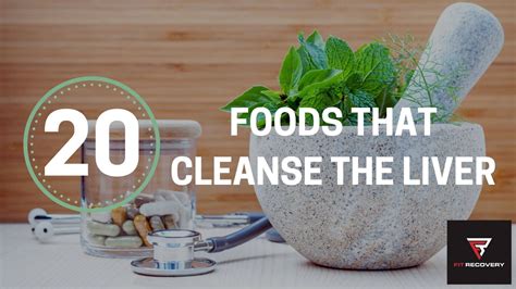 Top 20 Foods that Cleanse the Liver | Fit Recovery