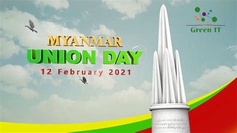 Union Day In Myanmar 2021 Union Day Is A Public Celebration In