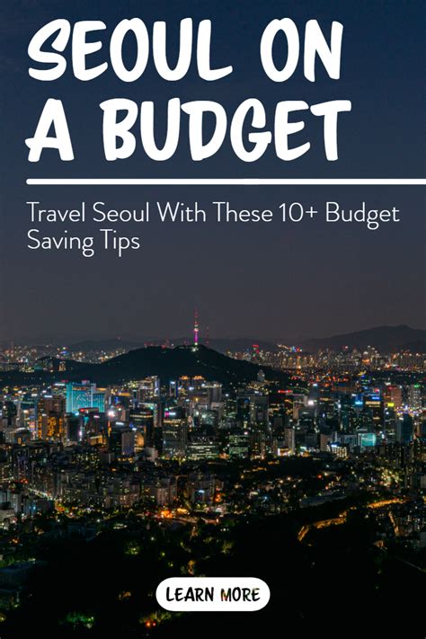 10 Tips For Travelling Seoul On A Budget Korea Travel Culture Travel