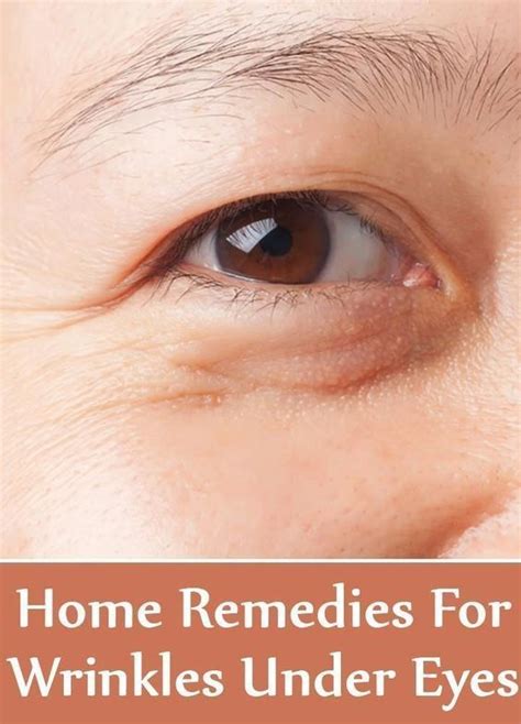 9 Effective Home Remedies For Wrinkles Under Eyes In 2020 Home