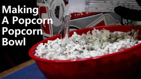 Making A Popcorn Bowl From Popcorn