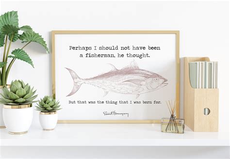 Hemingway Quote Fishing Quote From The Old Man And The Sea Etsy