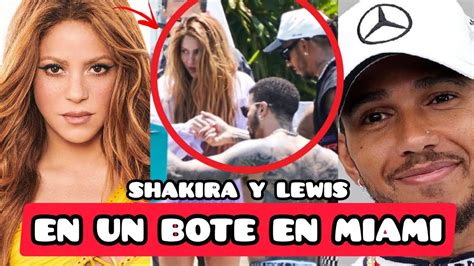 EXCLUSIVA Shakira Y Lewis Hamilton Son Captados Juntos En Un Bote En Miami VÍDEO YouTube