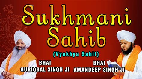 Bhai Guriqbal Singh Bhai Amandeep Singh Ji Sukhmani Sahib Vyakhya