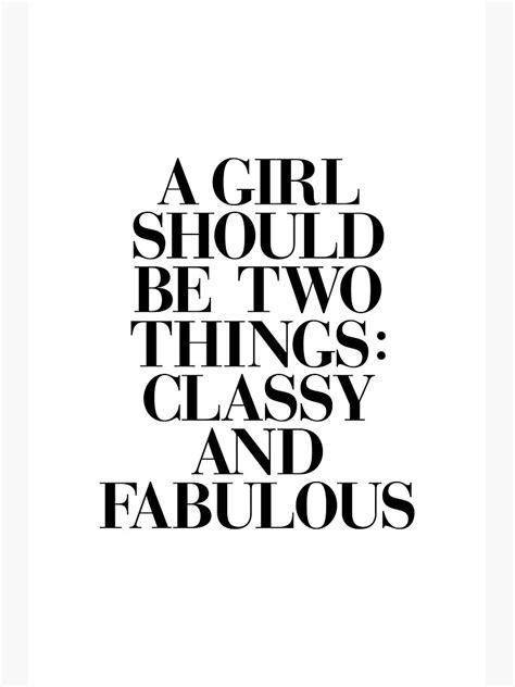 A Girl Should Be Two Things Classy And Fabulous Canvas Print For Sale