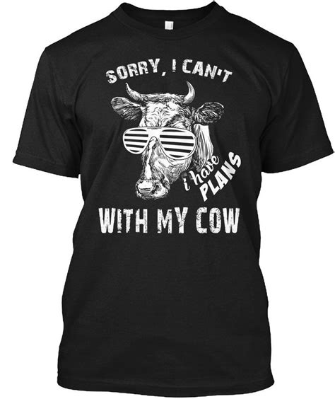 Sorry I Have A Plans With My Cows Cow Funny T Shirt For Men Women