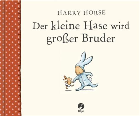 Der Kleine Hase Wird Großer Bruder Von Harry Horse Portofrei Bei Bücher