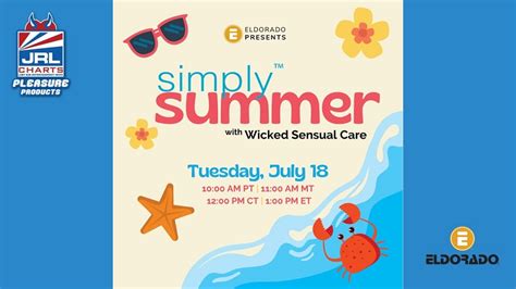 Eldorado Presents Simply Summer With Wicked Sensual Care Jrl Charts