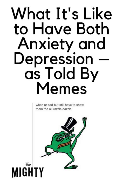 what it s like to have both anxiety and depression as told by memes the mighty