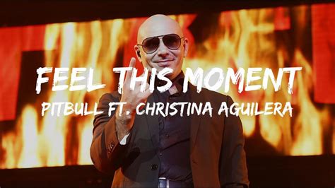 Feel This Moment Pitbull Ft Christina Aguilera Lyrics Youtube