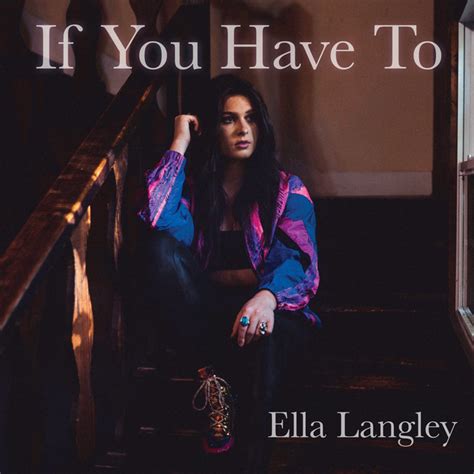 If You Have To Single By Ella Langley Spotify