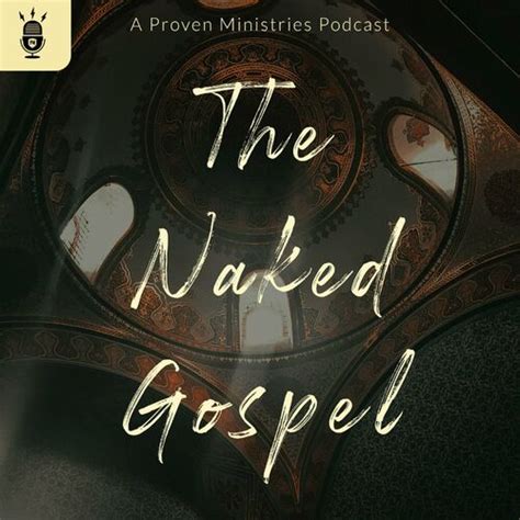 Listen To The Naked Gospel Podcast Deezer