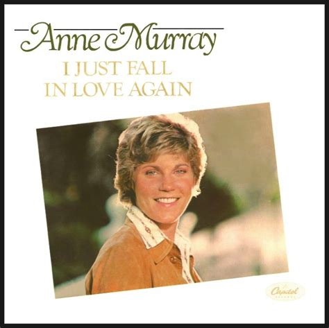 I Just Fall In Love Again Anne Murray 1979
