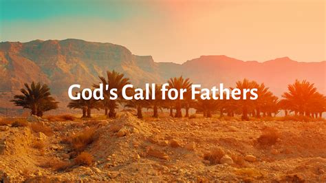Gods Call For Fathers Genesis 12 By Pastor Dan Walker Messages