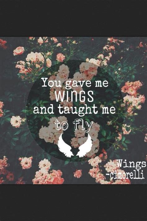 You Gave Me Wings And Taught Me To Fly