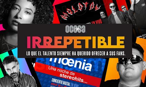 Ocesa Presenta Irrepetible Conciertos Digitales Sin Salir De Casa