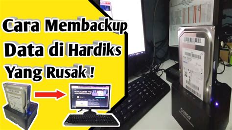 Cara Membackup Data Hardiks Yang Rusak