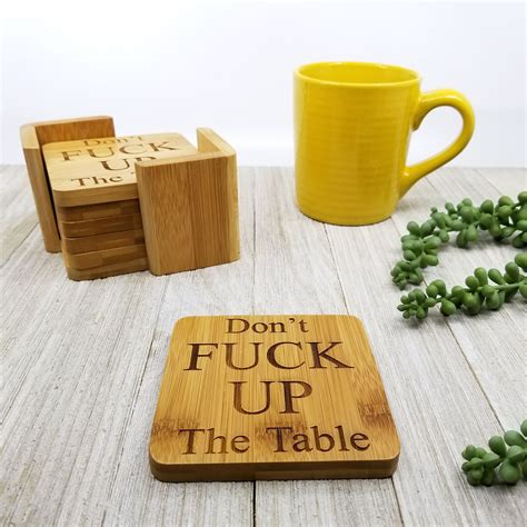 Don T Fuck Up The Table Coasters Don T Fuck Up My Table Coasters Funny Coasters Vulgar