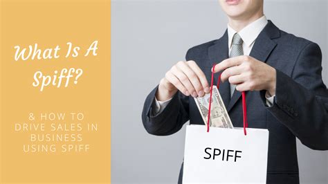 What Is A Spiff And How To Drive Sales In Business Using Spiff
