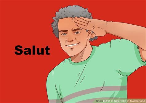 Are you interested in more useful knowledge? 5 Ways to Say Hello in Switzerland - wikiHow