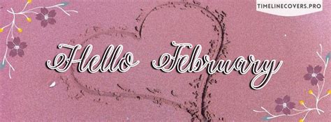 Hello February Reminder Of Love Facebook Cover Photo