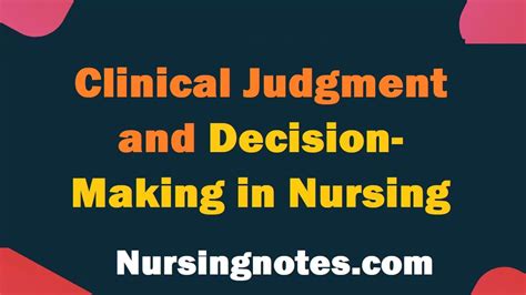Importance Of Clinical Judgment And Decision Making In Nursing