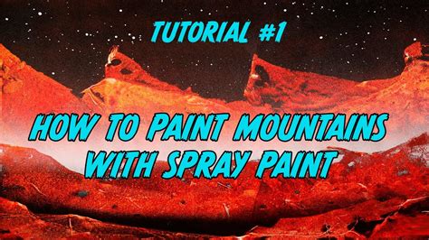 Tutorial 1 Fantastic Mountains Spray Paint Art By I Spray Youtube