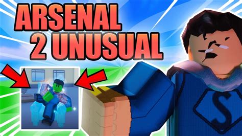 How To Get 2 Unusual In Arsenal Roblox Arsenal Youtube