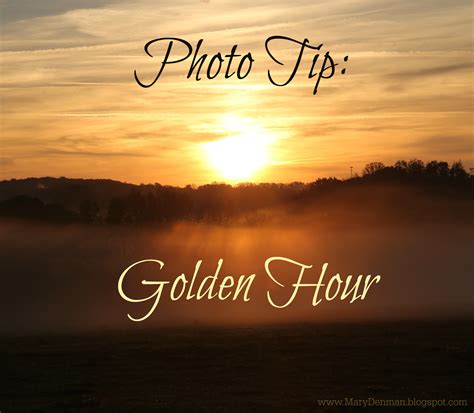 Mary Denman Photo Tip Friday What Is Golden Hour In Photography Part 1