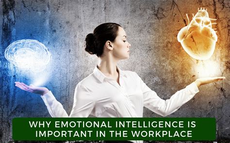 The Power Of Emotional Intelligence In The Workplace Why It Matters