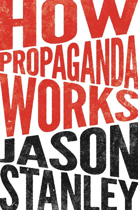 how propaganda works princeton university press
