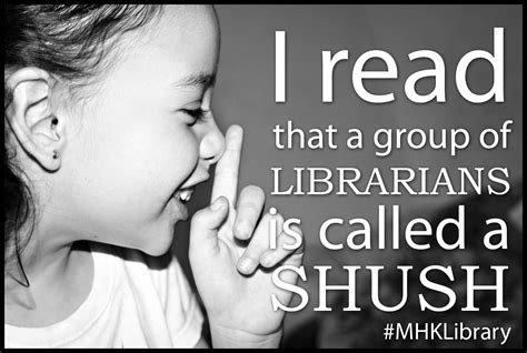 I Read That A Group Of Librarians Is Called A Shush Reading Library