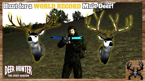 Hunt For A World Record Mule Deer Deer Hunter 2005 Youtube