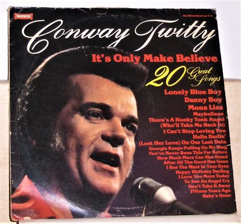 Conway Twitty Its Only Make Believe 20 Great Songs Vinyl Lp