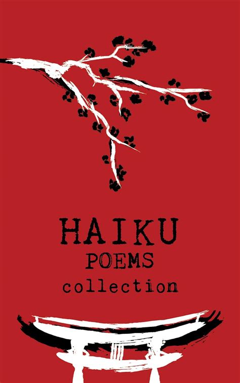 Haiku Poems Collection A Collection Of 240 Haiku Style Short Poems Ebook