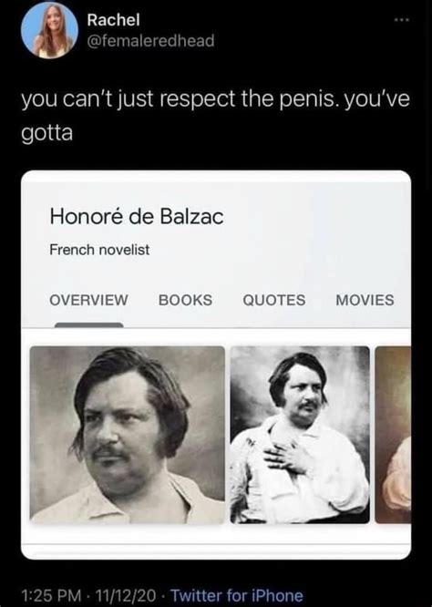 Rachel You Cant Just Respect The Penis Youve Gotta Honore De Balzac