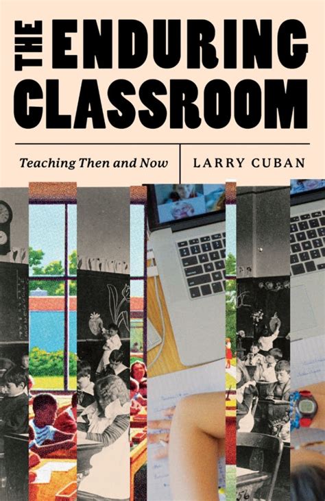 Book Of The Week The Enduring Classroom Teaching Then And Now By