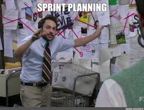 Meme Sprint Planning All Templates Meme