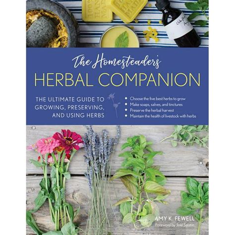 The Homesteaders Herbal Companion The Ultimate Guide To Growing