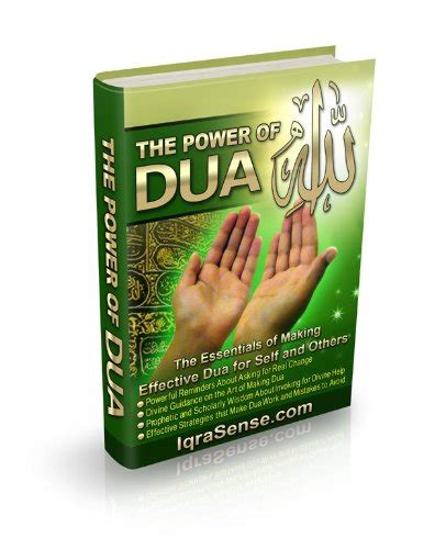 The Power Of Dua An Essential Muslim Guide To Increase The