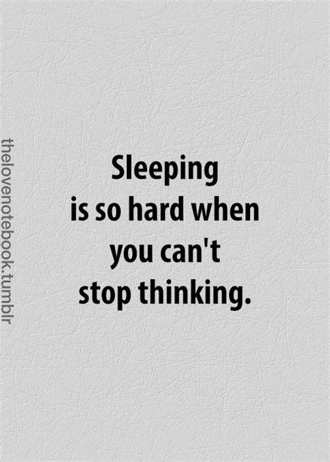 Sleeping Is So Hard When You Cant Stop Thinking Sad Sad Truths