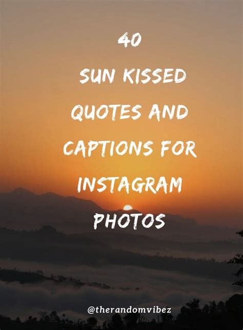 40 sun kissed quotes and captions for instagram photos sun kissed quotes kissing quotes