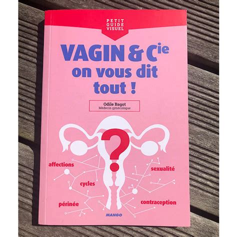 Vagin Et Cie On Vous Dit Tout Livre De Odile Bagot