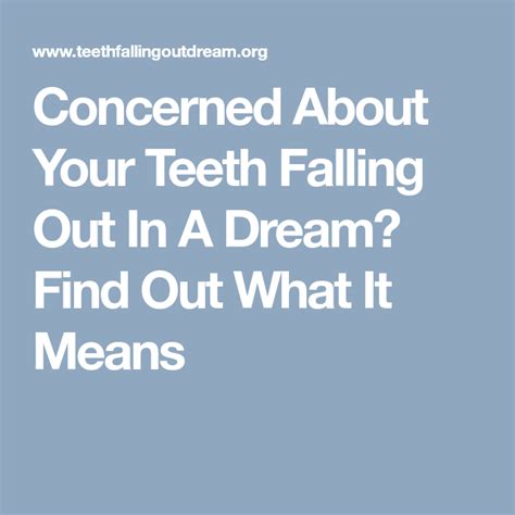 Concerned About Your Teeth Falling Out In A Dream Find Out What It