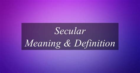 What Is The Meaning Of Secular Find Out Detailed Meaning Of Secular