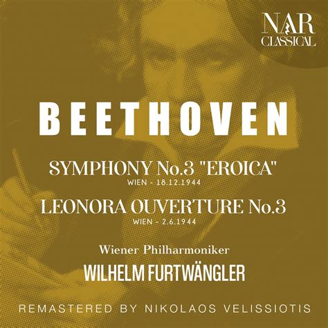 ‎beethoven symphony no 3 eroica leonora ouverture no 3 by wilhelm furtwängler and vienna